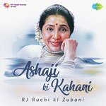 Ashaji Ki Kahani RJ Ruchi Ki Zubani - RJ Ruchi Song Download